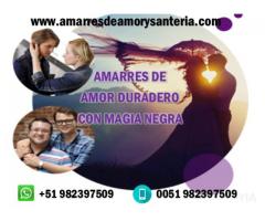 EXPERTA Y AMARRES D AMOR CON MAGIA NEGRA EFICAZ